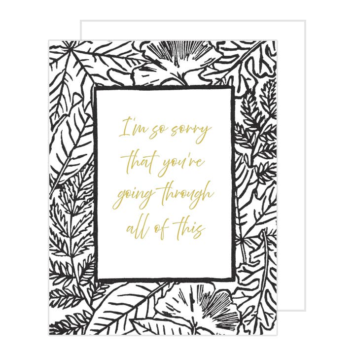 “Sorry You're Going Through This” Blockprint Gold Foil Card