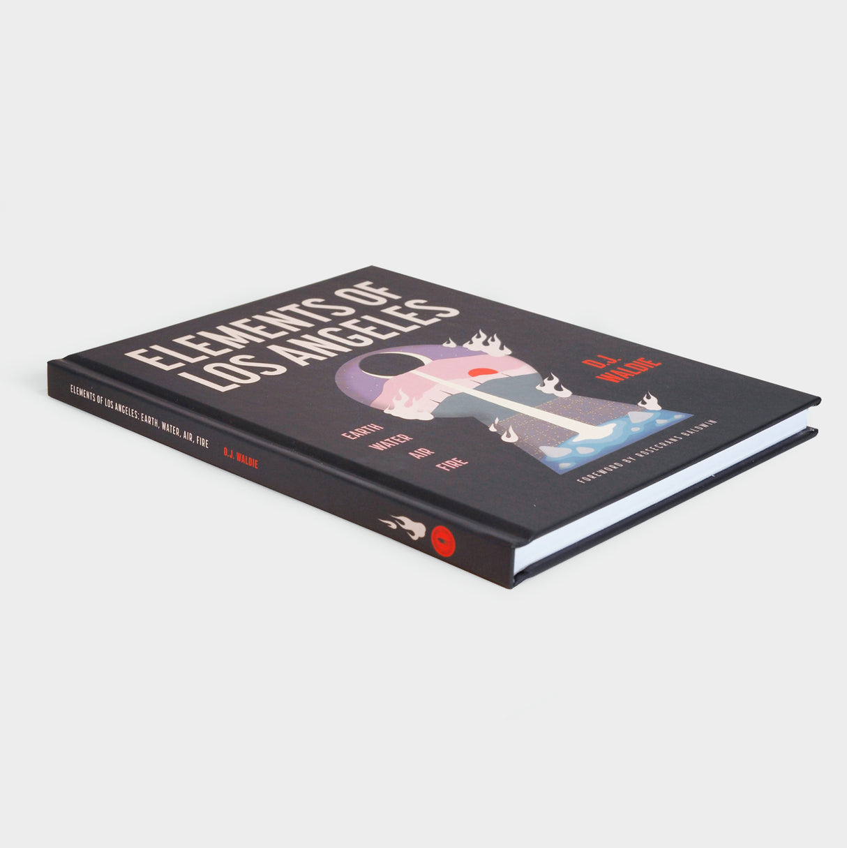 Elements of Los Angeles: Earth, Water, Air, Fire