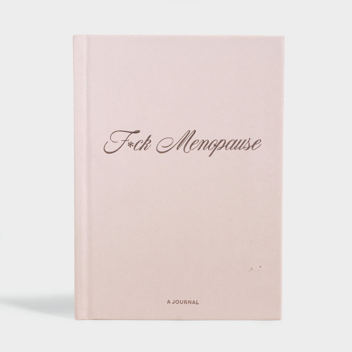 F*ck Menopause: A Journal