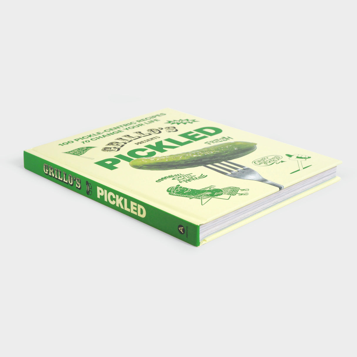 Grillo's Presents Pickled: 100 Pickle-centric Recipes to Change Your Life