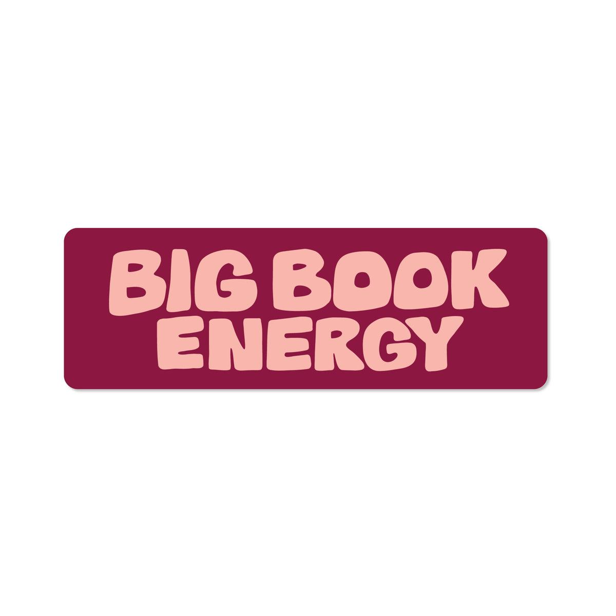 Big Book Energy Bookmark