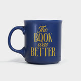 Book Was Better Mug