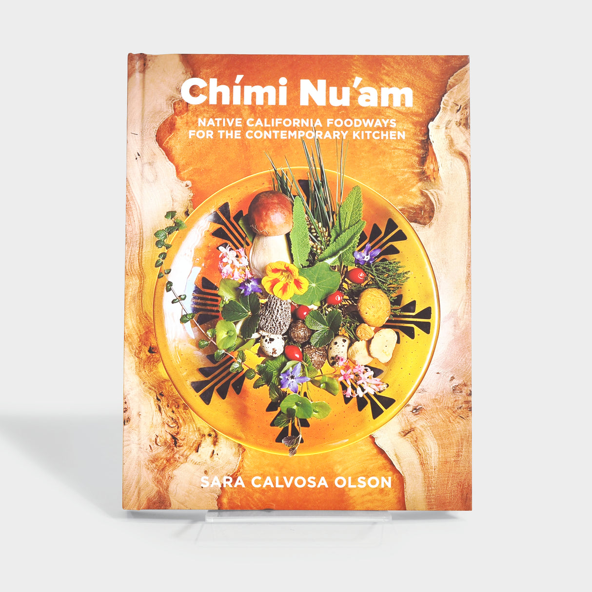 Chími Nu'am: Native California Foodways for the Contemporary Kitchen