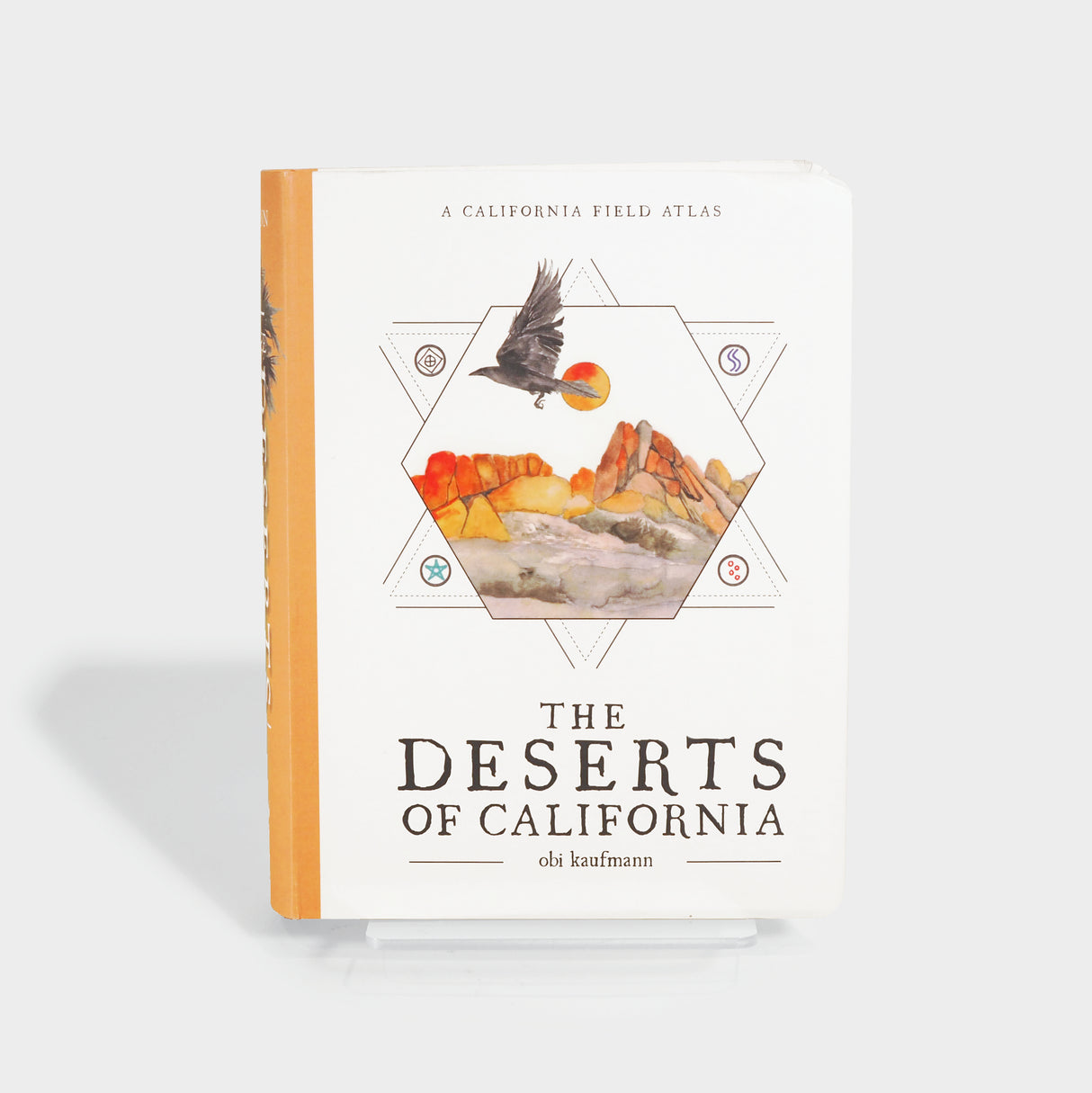 The Deserts of California: A California Field Atlas