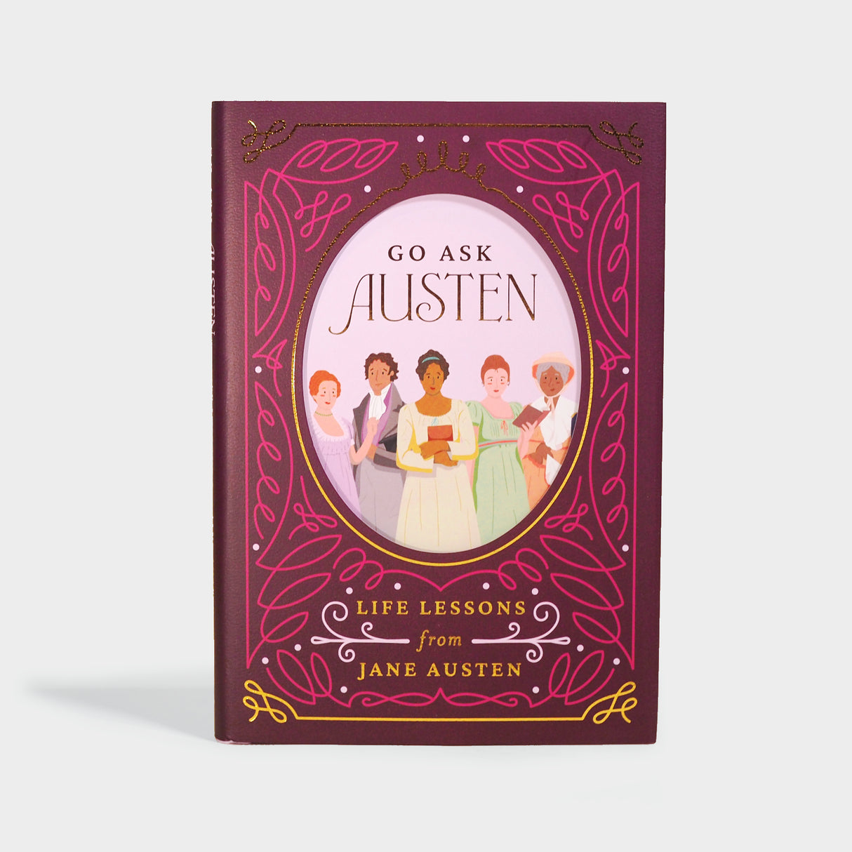 Go Ask Austen: Life Lessons from Jane Austen
