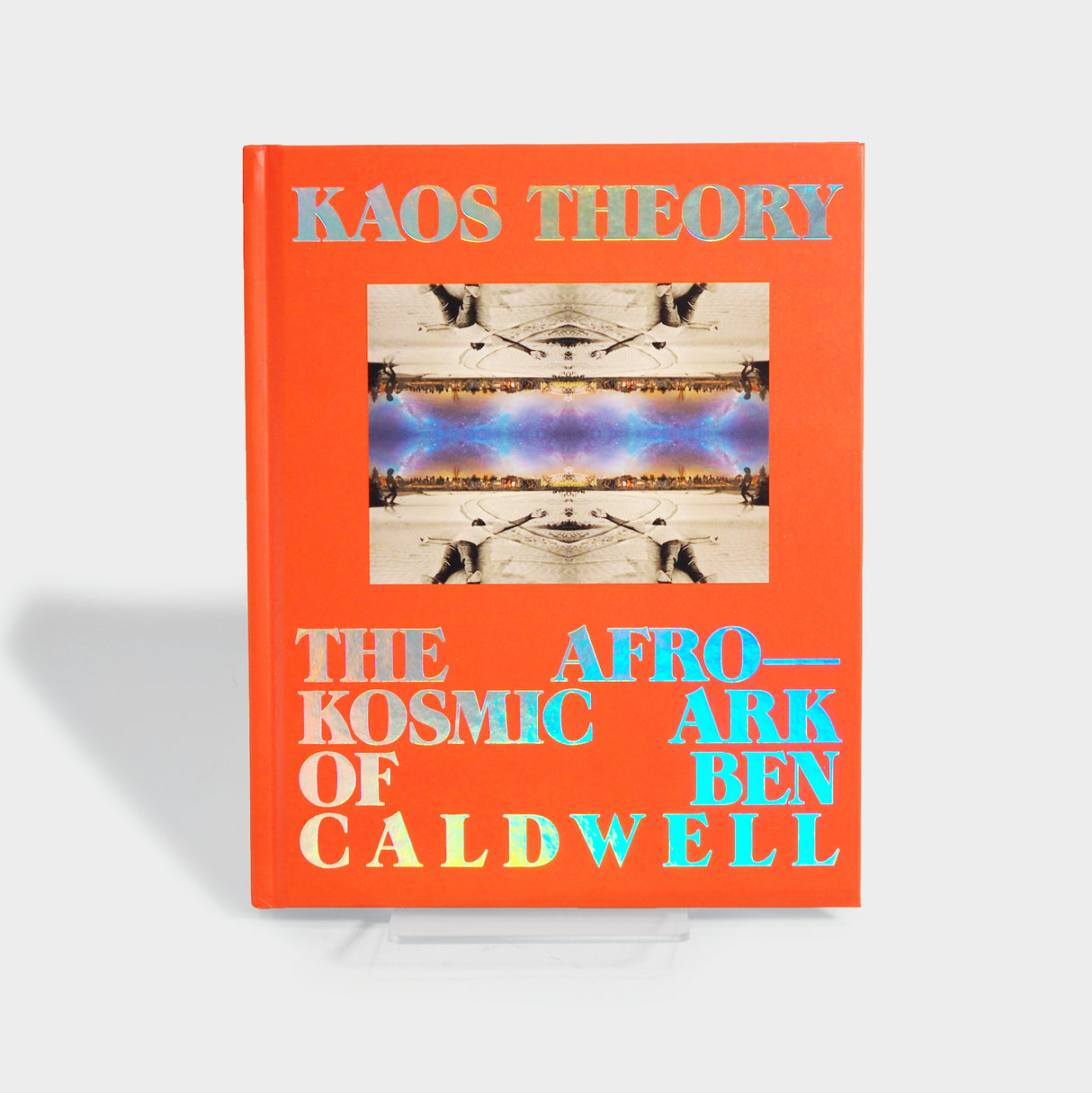 KAOS Theory: The Afrokosmic Ark of Ben Caldwell by Robeson Taj Frazier and Ben Caldwell