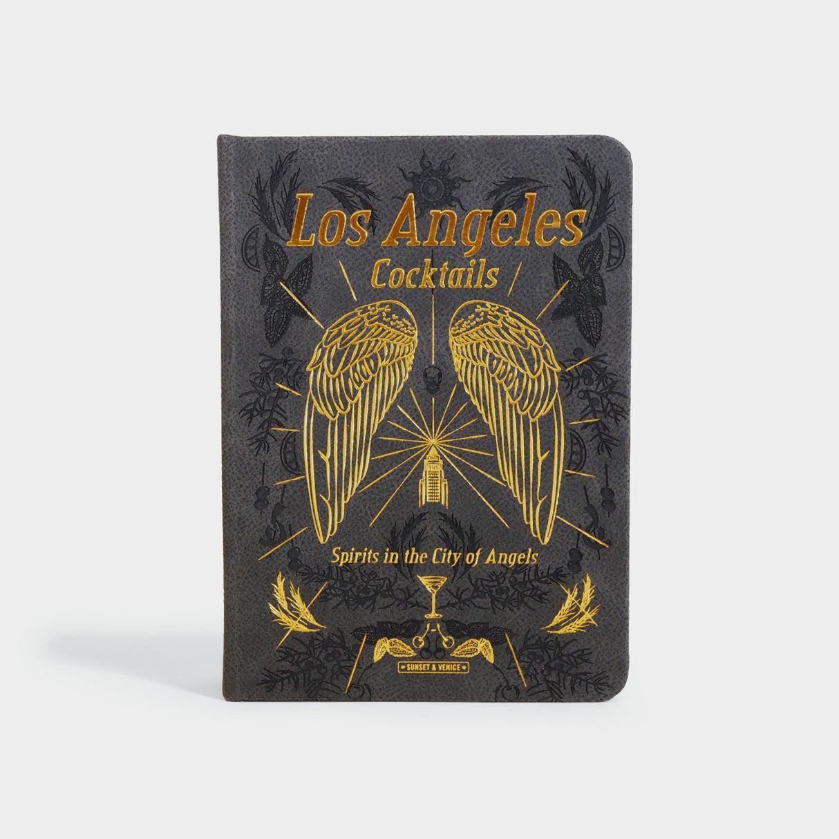 Los Angeles Cocktails: Spirits in the City of Angels