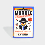 Murdle: The School of Mystery 50 Seriously Sinister Logic Puzzles