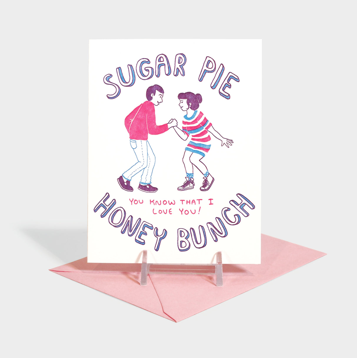 Sugar Pie Honey Bunch - I Love You! Card