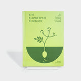 The Flowerpot Forager: An Easy Guide to Growing Wild Food at Home