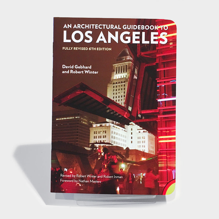 An Architectural Guidebook to Los Angeles by Robert Winter, David Gebhard and Robert Inman