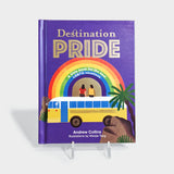 Destination Pride: A Little Book for the Best LGBTQ Vacations