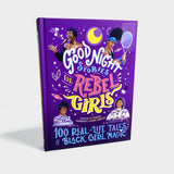 Good Night Stories for Rebel Girls: 100 Real-Life Tales of Black Girl Magic