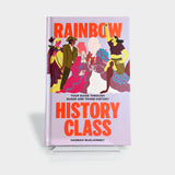 Rainbow History Class: Your Guide Through Queer and Trans History